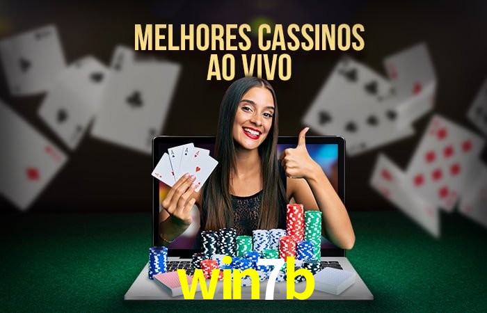 A Experiência Imersiva dos Cassinos Ao Vivo no win7b